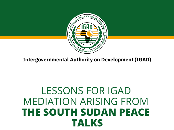 Lessons Learnt from South Sudan Peace Talks 2013 - 2015